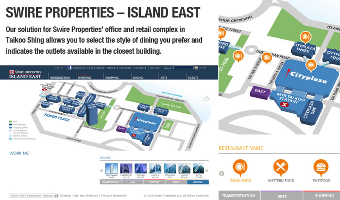 SWIRE PROPERTIES – ISLAND EAST - Our solution for Swire Properties' office and retail complex in Taikoo Shing allows you to select the style of dining you prefer and indicates the outlets available in the closest building.